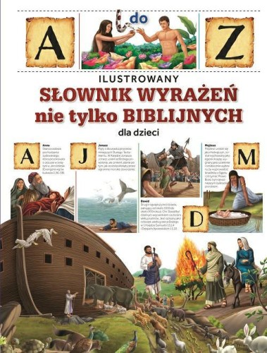 Ilustrowany słownik wyrażeń nie tylko biblijnych dla dzieci.-1
