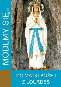 Módlmy się... Do Matki Bożej z Lourdes