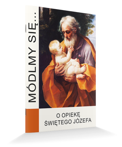 Módlmy się... O opiekę świętego Józefa