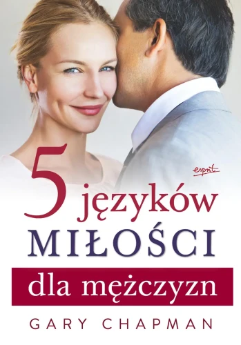 5 języków miłości dla mężczyzn. Gary Chapman