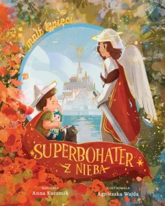 Superbohater z nieba. Anna Kuczmik
