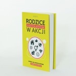 Rodzice nastolatków w akcji . Monika Gajda, dk. Marcin Gajda