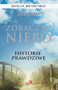 Zobaczyć niebo Historie prawdziwe. John Burke