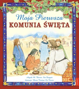 Moja Pierwsza Komunia Święta. Angela M. Burrin, Sue Doggett