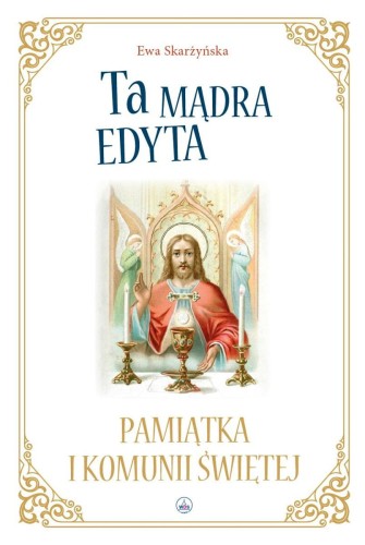 Ta mądra Edyta. Edycja pierwszokomunijna. Ewa Skarżyńska-1