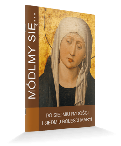 Módlmy się ... Do siedmiu radości i siedmiu boleści Maryi