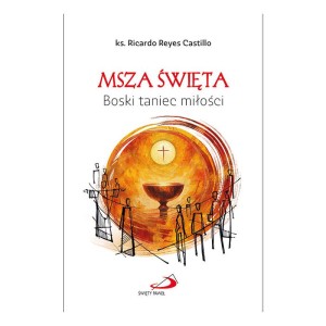 Msza Święta - Boski taniec miłości
