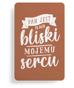  Magnes na lodówkę – „Pan jest bliski mojemu sercu”