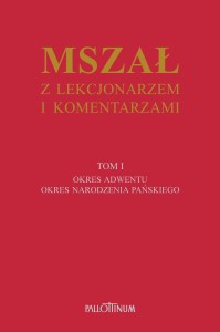 Mszał z lekcjonarzem i komentarzami - tom 1