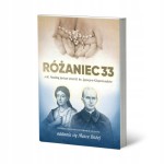 RÓŻANIEC33 z bł. Pauliną Jaricot oraz bł. ks. Ignacym Kłopotowskim