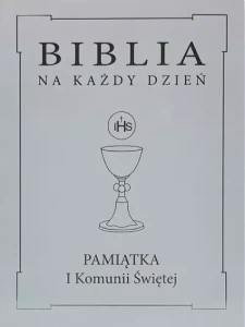Biblia na każdy dzień. Pamiątka I Komunii Świętej
