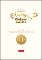 Dlaczego...? Ciekawi świata. 99 intrygujących pytań i odpowiedzi-2