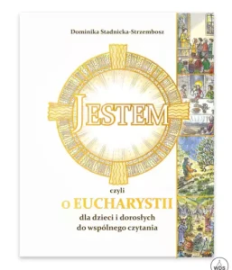Jestem, czyli o Eucharystii dla dzieci