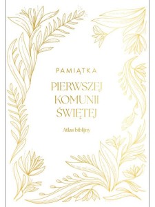 Atlas biblijny (obwoluta I Komunia św.)