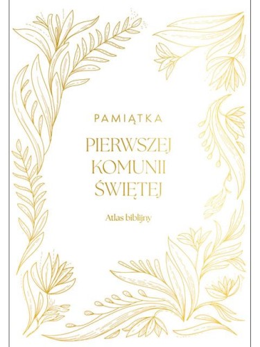 Atlas biblijny (obwoluta I Komunia św.)