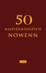50 najpiękniejszych nowenn. 