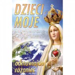 Pocztówka - tajemnice różańca "Dzieci moje odmawiajcie różaniec"