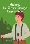 Historia św. Piotra Jerzego Frassatiego