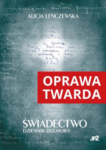 Świadectwo TW Alicja Lenczewska / DUŻY FORMAT/