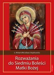 Rozważania do Siedmiu Boleści Matki Bożej