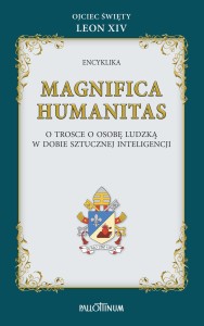 Encyklika MAGNIFICA HUMANITAS