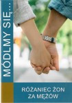 Różaniec żon za mężów - Módlmy się....