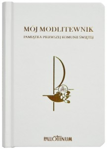 Mój modlitewnik Pamiątka Pierwszej Komunii Świętej 
