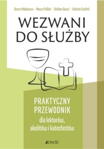 Wezwani do służby. Praktyczny przewodnik dla lektorów, akolitów i katechistów