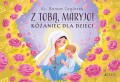 Z Tobą, Maryjo! Różaniec dla dzieci-2