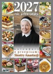 Rok pełen smaku 2027 Kalendarz z przepisami Siostry Anastazji