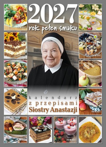 Rok pełen smaku 2027 Kalendarz z przepisami Siostry Anastazji-1