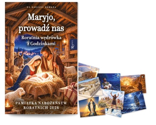 Maryjo, prowadź nas. Roratnia wędrówka z Godzinkami. Pamiątka nabożeństw roratnich 2026