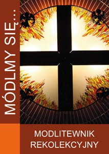 Módlmy się… Modlitewnik rekolekcyjny. JUT