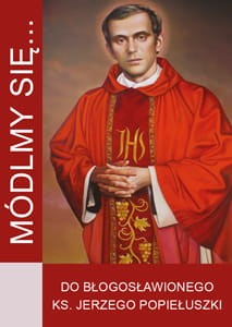 Módlmy się… bł. ks. Jerzy Popiełuszko