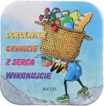 Podkładka korkowa "Cokolwiek czynicie z serca wykonujcie"