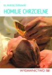Homilie chrzcielne . Ks. Andrzej Ziółkowski CM. Promocja