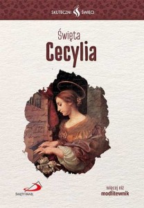 Święta Cecylia - Kolekcja Skuteczni Święci