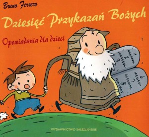 Dziesięć przykazań Bożych. Opowiadania dla dzieci. Bruno Ferrero