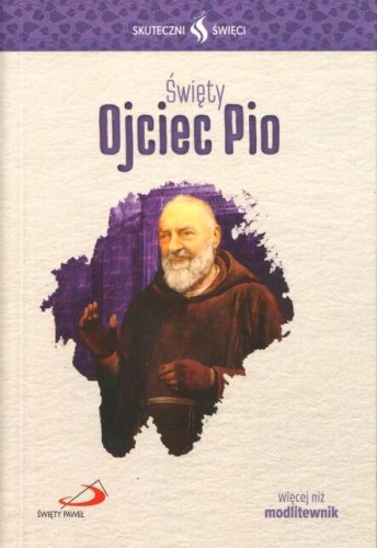Święty Ojciec Pio - Kolekcja Skuteczni Święci