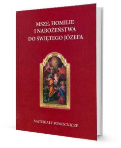 Msze, homilie i nabożeństwa do świętego Józefa. Materiały pomocnicze.