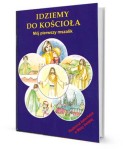 Idziemy do kościoła. Mój pierwszy mszalik.