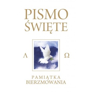Pismo Święte Starego i Nowego Testamentu - Pamiątka Bierzmowania