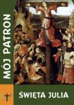 Święta Julia. Modlitewnik