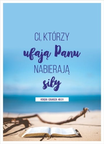 Ci, którzy ufają Panu nabierają siły