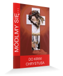 Módlmy się do krwi Chrystusa