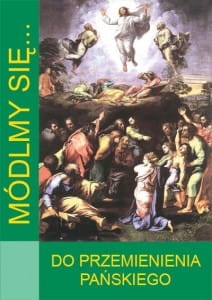 Módlmy się… Do Przemienienia Pańskiego