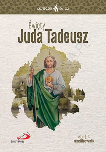 Święty Juda Tadeusz - Kolekcja Skuteczni Święci